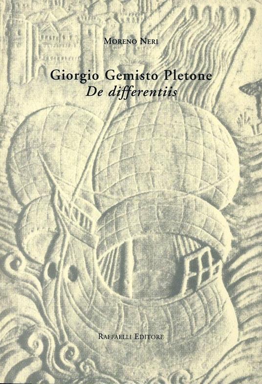Giorgio Gemisto Pletone. De differentiis - Moreno Neri - copertina