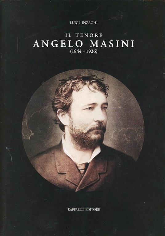 Il tenore Angelo Masini (1844-1926) - Luigi Inzaghi - copertina
