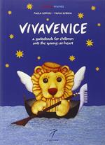 Vivavenice. A guide to exploring, learning and having fun