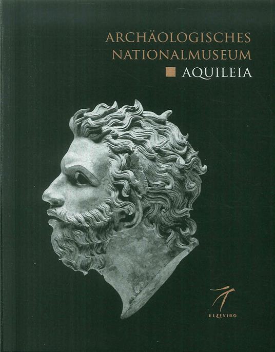 Archaeologisches Nationalmuseum Aquileia - Marta Novello,Elena Braidotti,Annalisa De Franzoni - copertina