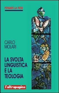 La svolta linguistica e la teologia - Carlo Molari - copertina