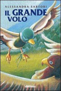 Il grande volo - Alessandra Sartori - copertina