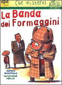 La banda dei formaggini - Gérard Moncomble - copertina