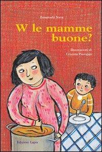 W le mamme buone? - Emanuela Nava - copertina