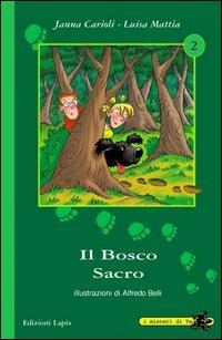 Il bosco sacro - Janna Carioli,Luisa Mattia - copertina