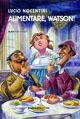 Alimentare, Watson! - Lucio Nocentini - copertina