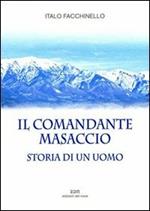 Il comandante Masaccio. Storia di un uomo