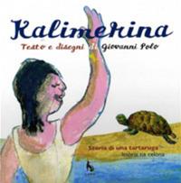 Kalimerina. Storia di una tartaruga. Testo griko e italiano - Giovanni Polo,Raffaele Polo - copertina