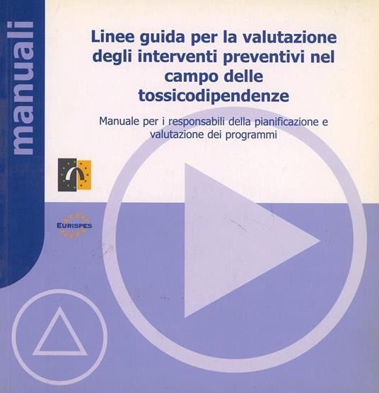 Linee guida per la valutazione degli interventi preventivi nel campo delle tossicodipendenze - copertina