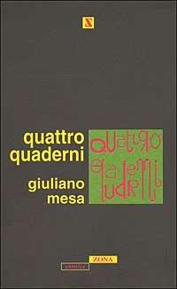 Quattro quaderni - Giuliano Mesa - copertina
