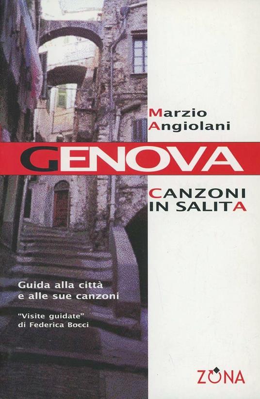 Genova. Canzoni in salita - Marzio Angiolani - copertina