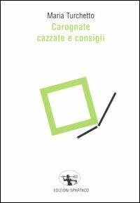 Carognate, cazzate e consigli - Maria Turchetto - copertina