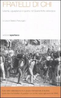 Fratelli di chi. Libertà, uguaglianza e guerra nel Quarantotto asburgico - copertina