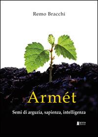 Armét. Semi di arguzia, sapienza, intelligenza - Remo Bracchi - copertina
