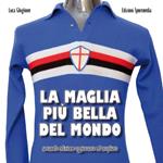 La maglia più bella del mondo. Ediz. ampliata