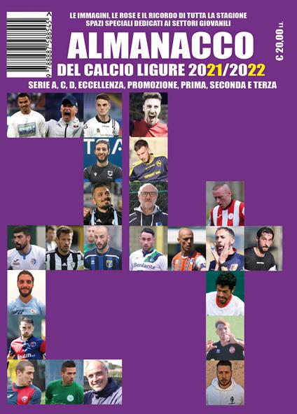 Almanacco del Calcio Ligure 2021-2022 - Paolo Dellepiane,Luca Bianchi,Francesco Casuscelli - copertina