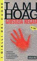 Giustizia negata - Tami Hoag - copertina