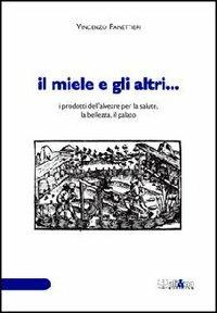 Il miele e gli altri... - Vincenzo Panettieri - copertina