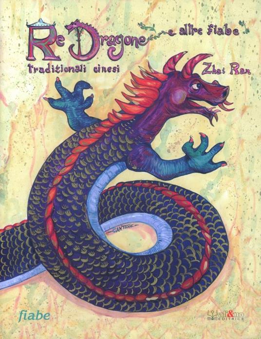 Re Dragone e altre fiabe tradizionali cinesi - Ran Zhai - copertina