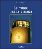 Le torri della cucina. Vol. 1