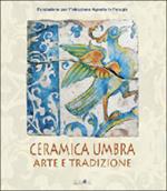 Ceramica umbra. Arte e tradizione