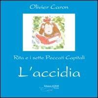 L'accidia. Rita e i sette peccati capitali - Olivier Caron - copertina