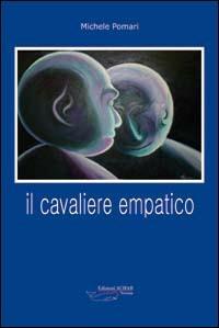 Il cavaliere empatico - Michele Pomari - copertina