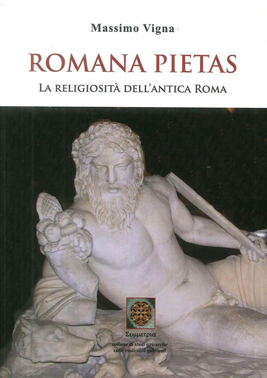 Romana pietas. La religiosità dell'antica Roma - Massimo Vigna - copertina