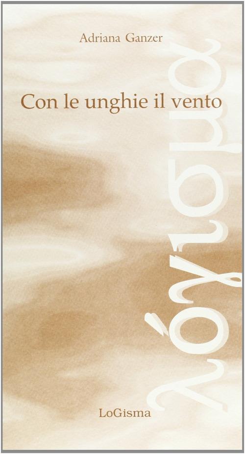 Con le unghie il vento - Adriana Ganzer - copertina