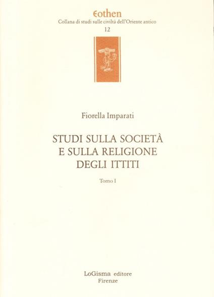 Studi sulla civiltà e sulla religione degli ittiti - Fiorella Imparati - copertina