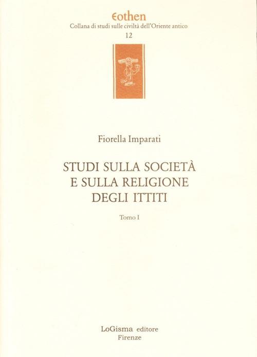 Studi sulla civiltà e sulla religione degli ittiti - Fiorella Imparati - copertina