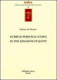 Hurrian personals names in the kingdom of Hatti - Stefano De Martino - copertina