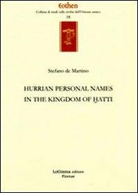 Hurrian personals names in the kingdom of Hatti - Stefano De Martino - copertina