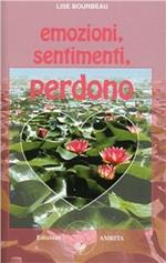 Emozioni, sentimenti, perdono