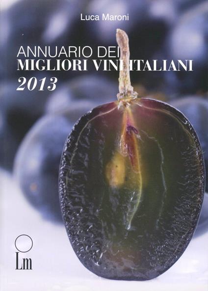 Annuario dei migliori vini italiani 2013 - Luca Maroni - copertina