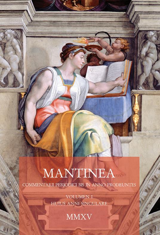 Mantinea. Commentarii periodici bis in anno prodeuntes. Vol. 1: Huius anni singulare - copertina