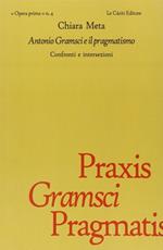 Antonio Gramsci e il pragmatismo. Confronti e intersezioni