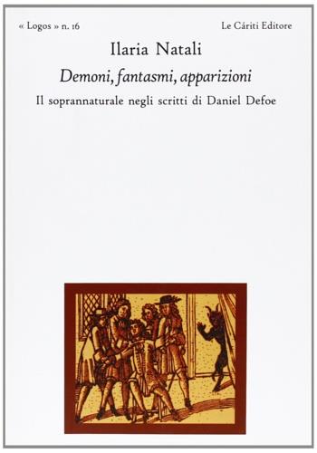 Demoni, fantasmi, apparizioni. Il soprannaturale negli scritti di Daniel Defoe - Ilaria Natali - copertina