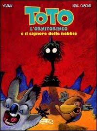 Toto l'ornitorinco e il signore delle nebbie - Yoann,Eric Omond - copertina