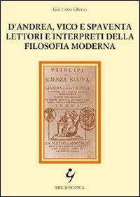 D'Andrea, Vico e Spaventa lettori e interpreti della filosofia moderna - Gaetano Origo - copertina