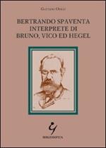 Bertrando Spaventa interprete di Bruno, Vico ed Hegel