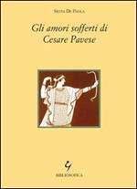 Gli amori sofferti di Cesare Pavese