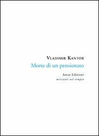 Morte di un pensionato - Vladimir Kantor - copertina