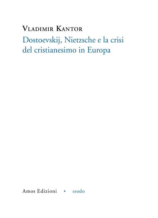 Dostoevskij, Nietzsche e la crisi del cristianesimo in Europa - Vladimir Kantor - copertina