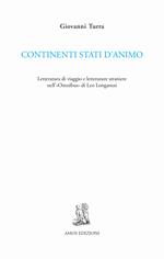 Continenti stati d'animo. Letteratura di viaggio e letterature straniere nell'«Omnibus» di Leo Longanesi