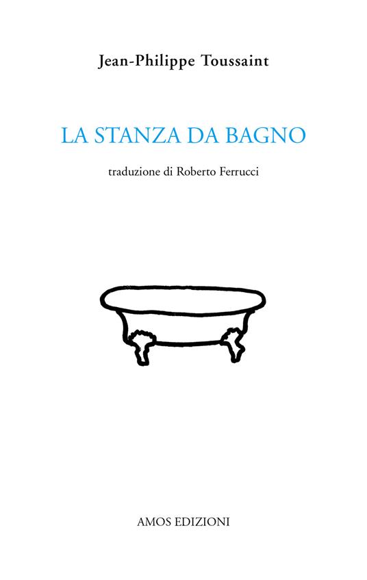 La stanza da bagno - Jean-Philippe Toussaint - copertina