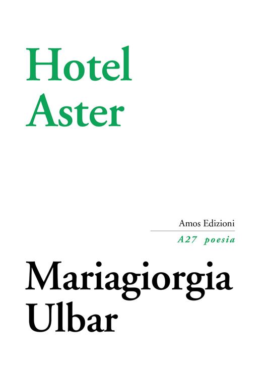 Hotel Aster - Mariagiorgia Ulbar - copertina
