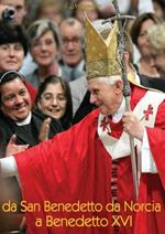 Da Benedetto da Norcia a Benedetto XVI