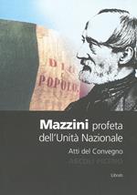 Mazzini. Profeta dell'unità nazionale