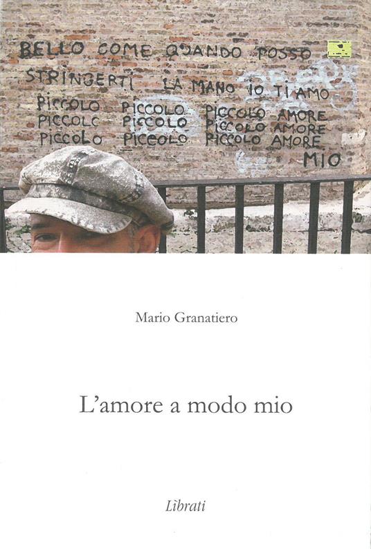 L' amore a modo mio - Mario Granatiero - copertina